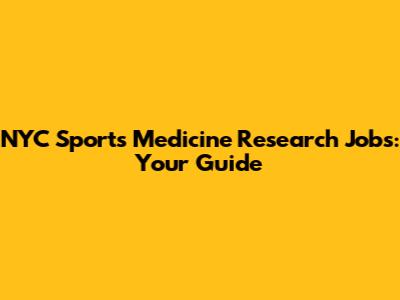 NYC Sports Medicine Research Jobs: Your Guide