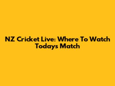 NZ Cricket Live: Where To Watch Today's Match