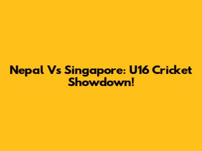 Nepal Vs Singapore: U16 Cricket Showdown!