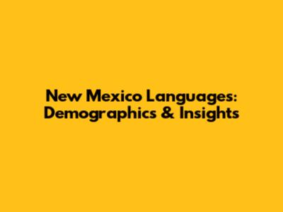 New Mexico Languages: Demographics & Insights