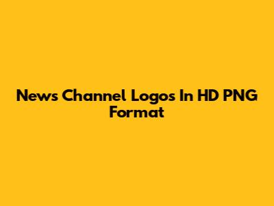 News Channel Logos In HD PNG Format