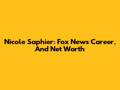 Nicole Saphier: Fox News Career, And Net Worth