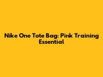 Nike One Tote Bag: Pink Training Essential
