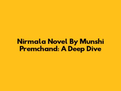Nirmala Novel By Munshi Premchand: A Deep Dive