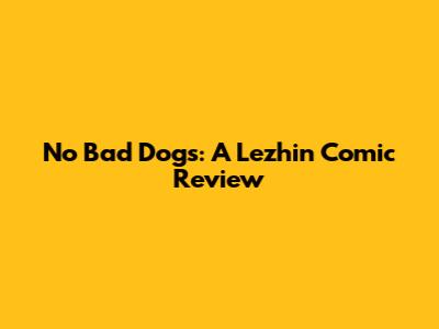 No Bad Dogs: A Lezhin Comic Review