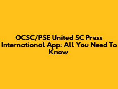 OCSC/PSE United SC Press International App: All You Need To Know