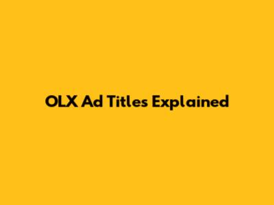 OLX Ad Titles Explained