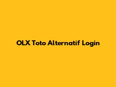 OLX Toto Alternatif Login
