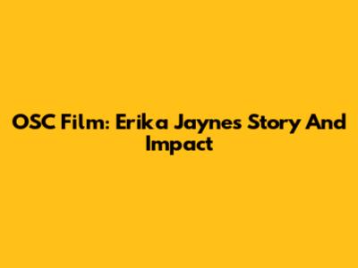 OSC Film: Erika Jayne's Story And Impact