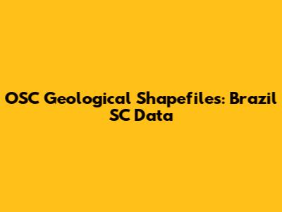 OSC Geological Shapefiles: Brazil SC Data
