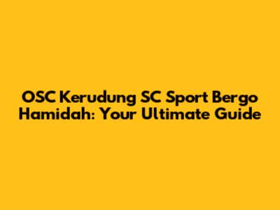 OSC Kerudung SC Sport Bergo Hamidah: Your Ultimate Guide