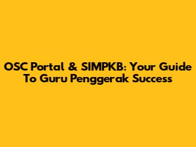 OSC Portal & SIMPKB: Your Guide To Guru Penggerak Success