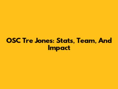 OSC Tre' Jones: Stats, Team, And Impact