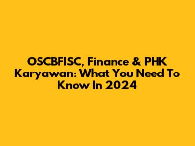 OSCBFISC, Finance & PHK Karyawan: What You Need To Know In 2024