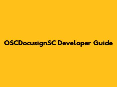 OSCDocusignSC Developer Guide