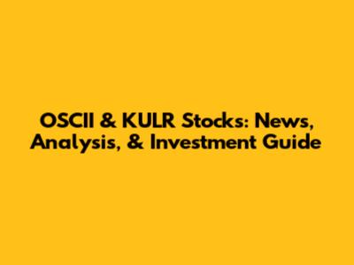 OSCII & KULR Stocks: News, Analysis, & Investment Guide