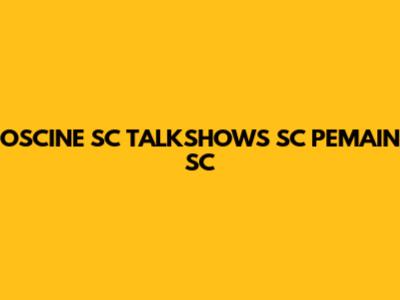 OSCINE SC TALKSHOWS SC PEMAIN SC