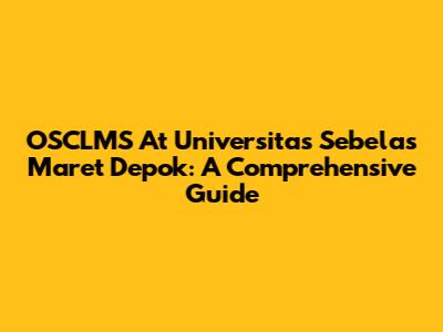 OSCLMS At Universitas Sebelas Maret Depok: A Comprehensive Guide