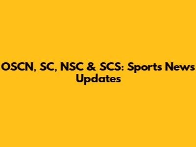 OSCN, SC, NSC & SCS: Sports News Updates