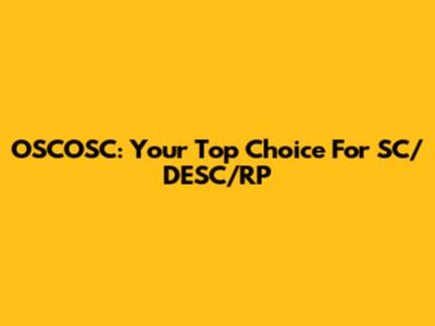 OSCOSC: Your Top Choice For SC/DESC/RP