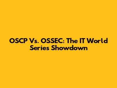 OSCP Vs. OSSEC: The IT World Series Showdown