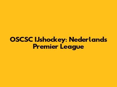 OSCSC IJshockey: Nederland's Premier League