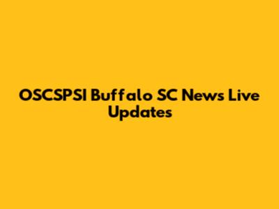 OSCSPSI Buffalo SC News Live Updates