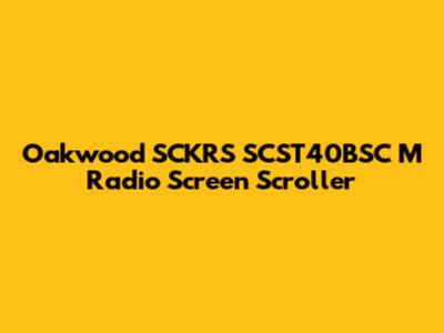 Oakwood SCKRS SCST40BSC M Radio Screen Scroller