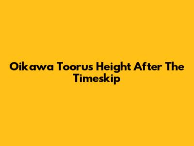 Oikawa Tooru's Height After The Timeskip