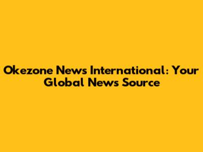 Okezone News International: Your Global News Source