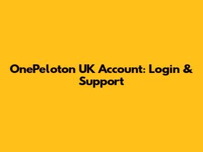 OnePeloton UK Account: Login & Support