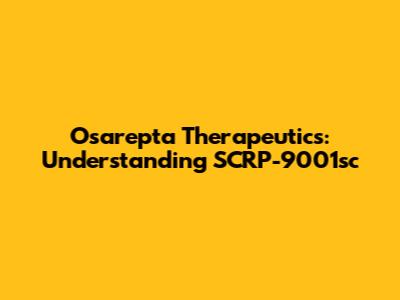 Osarepta Therapeutics: Understanding SCRP-9001sc