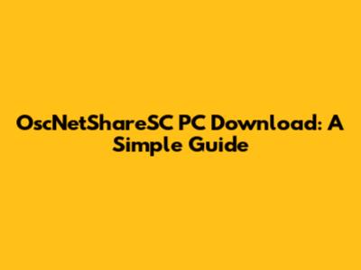 OscNetShareSC PC Download: A Simple Guide