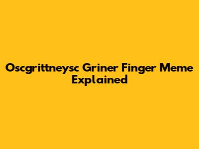 Oscgrittneysc Griner Finger Meme Explained
