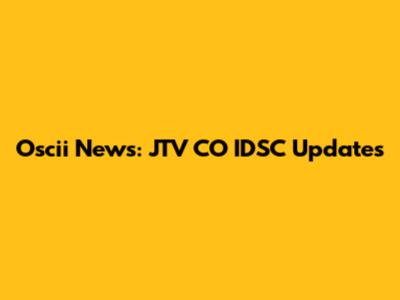 Oscii News: JTV CO IDSC Updates