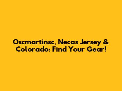 Oscmartinsc, Necas Jersey & Colorado: Find Your Gear!