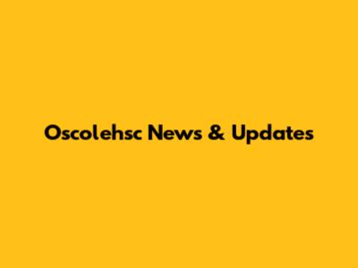 Oscolehsc News & Updates