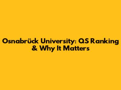 Osnabrück University: QS Ranking & Why It Matters