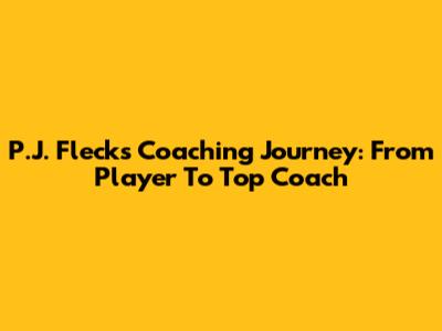 P.J. Fleck's Coaching Journey: From Player To Top Coach