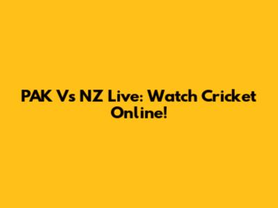 PAK Vs NZ Live: Watch Cricket Online!