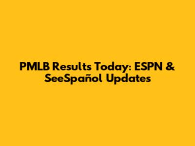 PMLB Results Today: ESPN & SeeSpañol Updates