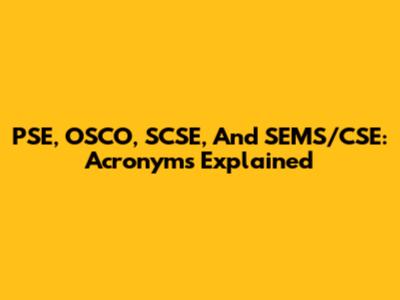 PSE, OSCO, SCSE, And SEMS/CSE: Acronyms Explained