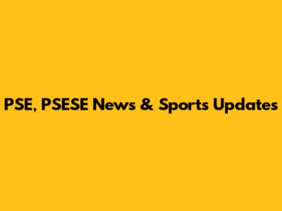 PSE, PSESE News & Sports Updates