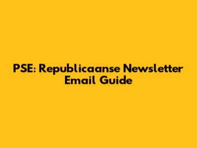 PSE: Republicaanse Newsletter Email Guide