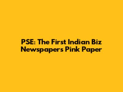 PSE: The First Indian Biz Newspaper's Pink Paper
