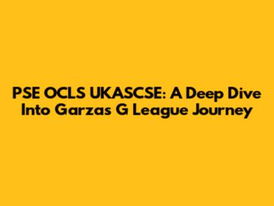 PSE OCLS UKASCSE: A Deep Dive Into Garza's G League Journey