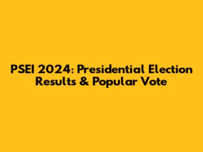 PSEI 2024: Presidential Election Results & Popular Vote
