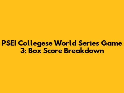 PSEI Collegese World Series Game 3: Box Score Breakdown