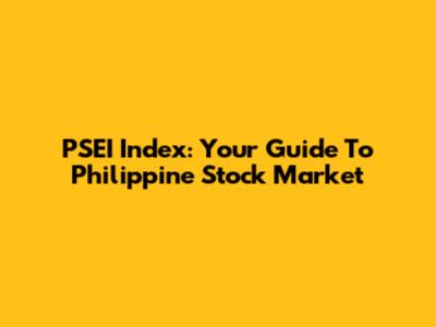 PSEI Index: Your Guide To Philippine Stock Market
