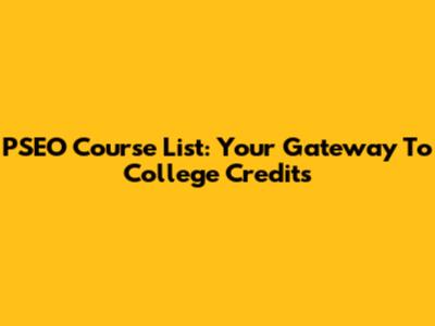 PSEO Course List: Your Gateway To College Credits